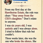 The CEO’s Autistic Daughter Never Spoke to Anyone—Then She Looked at Her New Tutor and Whispered Four Words  Some rules exist for a reason.  Others exist because people have stopped believing miracles are possible.  When I first arrived at Hawthorne Estate, everyone spoke about the same rule in hushed voices.  The gardeners knew it.  The cooks knew it.  The housekeepers knew it.  Even the security staff repeated it like a warning passed down through generations.  No one questioned it.  No one challenged it.  And absolutely no one expected me to break it.  Especially not the little girl at the center of it all.  From my first day at the Hawthorne Estate, the rule was clear: “Stay away from the CEO’s daughter.”  The instruction came before I even unpacked my bags.  No introductions.  No explanations.  No discussion.  Just a rule.  A firm, absolute rule.  Don’t relate to anyone.  At first, the wording seemed strange.  Cold.  Almost impossible.  After all, I had been hired as a private tutor.  Building trust was usually part of the job.  But not here.  Not at Hawthorne Estate.  “I was six years old, I was autistic and I was always alone. I tried to follow that rule but couldn’t. Three weeks later, she was the one who broke the silence. She looked up at me and whispered, “Dance with me.” “In that moment I understood that I had achieved the impossible: I had reached her.  Of course, I didn’t understand the significance of those words yet.  Not on my first day.  Not when I stepped through the towering iron gates and entered a world that seemed built to keep emotions hidden behind polished walls and perfect routines.  At the time, all I knew was that everyone seemed