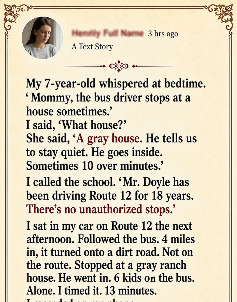 My Daughter Told Me the School Bus Was Making Secret Stops—The Truth Broke My Heart
