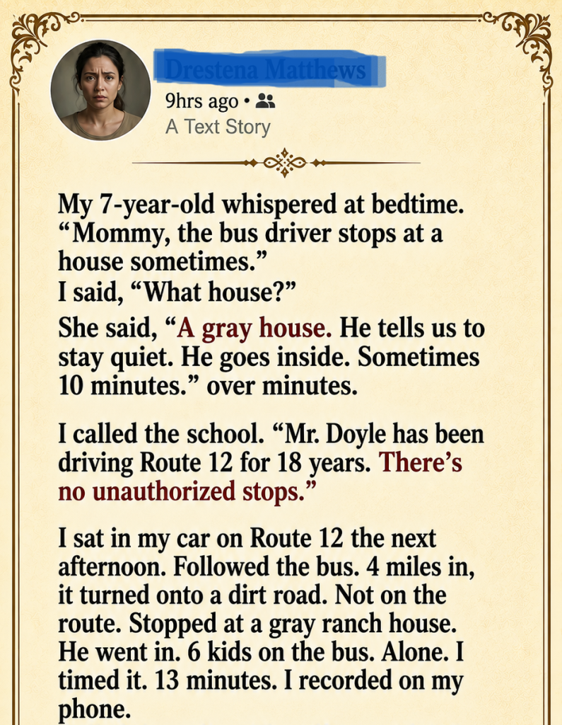 My Daughter Told Me the School Bus Was Making Secret Stops—The Truth Broke My Heart