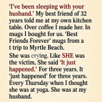 My Best Friend Confessed to Sleeping With My Husband for Three Years—Then I Said Something She Never Forgot